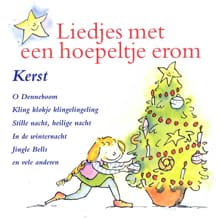 Liedjes met een hoepeltje erom - Kerst -  Kinderkoor Enschedese Muziekschool,  Kinderkoor De Madeliefjes, ...