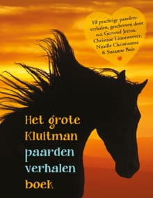 Het grote Kluitman paardenverhalenboek - Gertrud Jetten, Christine Linneweever, ...