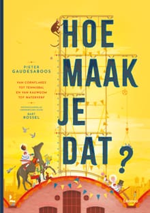 Hoe maak je dat? - Pieter Gaudesaboos, Bart Rossel
