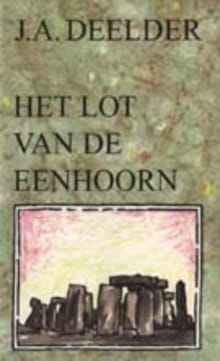 Het lot van de eenhoorn - J.A. Deelder, Jules Deelder