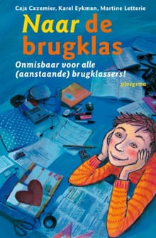 Naar de brugklas - Caja Cazemier, Karel Eykman, ...