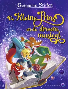 De Kleine Prins en de droommusical (100) - Geronimo Stilton