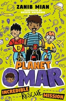 Planet Omar: Incredible Rescue Mission - Zanib Mian, Nasaya Mafaridik