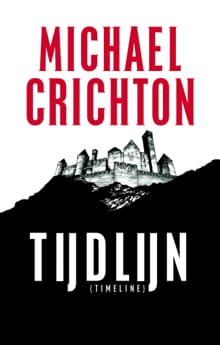 Timeline (Tijdlijn) - Michael Crichton
