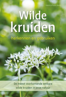 Wilde kruiden herkennen en gebruiken - Katrin Hecker