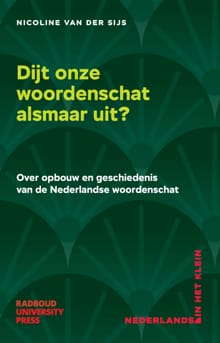 Dijt onze woordenschat alsmaar uit? - Nicoline van der Sijs