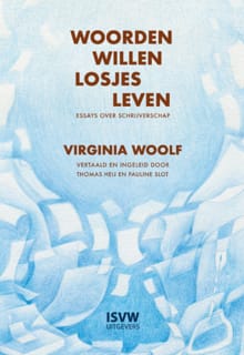 Woorden willen losjes leven - Virginia Woolf