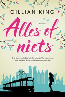 Alles of niets! - Gillian King
