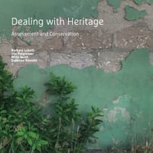 Dealing with Heritage - Barbara Lubelli, Uta Pottgiesser, ...