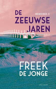 De Zeeuwse jaren - Freek de Jonge