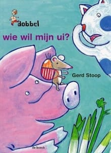 Wie wil mijn ui? -  Stoop G., Gerd Stoop