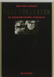 Paul Verhoeven. Geautoriseerde bio - Rob van Scheers