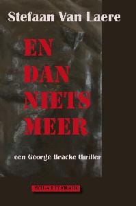 En dan niets meer - Stefaan van Van Laere, Stefaan Van Laere, ...