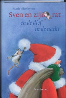 Sven en zijn rat en de dief in de nacht - Marit Nicolaysen, M. Nicolaysen