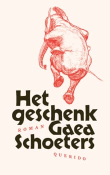 Het geschenk - Gaea Schoeters