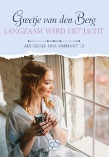 Langzaam werd het licht - Greetje van den Berg, Greetje Van den Berg, ...