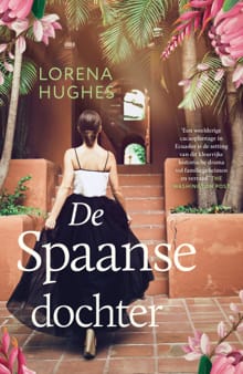 De Spaanse dochter - Lorena Hughes