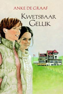 Kwetsbaar geluk - Anke de Graaf