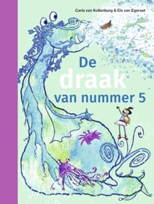 De draak van nummer 5 - Carla van Kollenburg