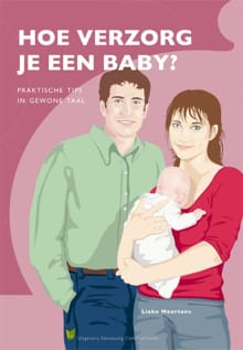 Hoe verzorg je een baby? - Lieke Meertens,  Uitgeverij Eenvoudig Communiceren