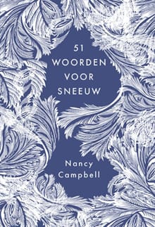 51 woorden voor sneeuw - Nancy Campbell
