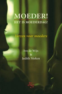 Moeder! - I. de Wijs, J. Nieken, ...