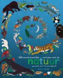 100 wonderbaarlijke verhalen over de natuur - Patricia Hegarty, Thomas Hegbrook