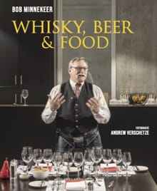Whisky, Beer & Food - Bob Minnekeer