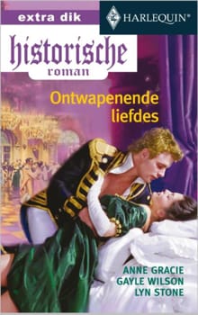 Ontwapenende liefdes - Anne Gracie, Gayle Wilson, ...