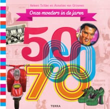 Onze moeders in de jaren 50-60-70 - 