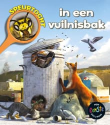 Speurtocht in een vuilnisbak - Louise Spilsbury