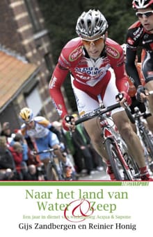 Naar het land van water en zeep - Gijs Zandbergen, Reinier Honig