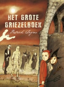 Het grote griezelboek - Patrick Lagrou, P. Lagrou
