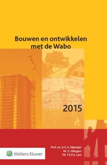 Bouwen en ontwikkelen met de Wabo - 2015 - A.G.A. Nijmeijer, S. Hillegers, ...