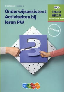 Traject Welzijn Onderwijsassistent activiteiten bij leren PW - Niveau 4 - Theorieboek - M. Baseler