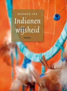 Bronnen van Indianen wijsheid - De Ley