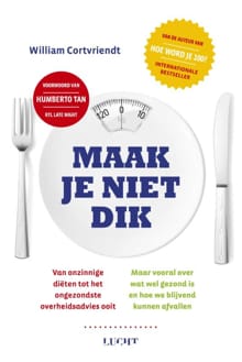 Maak je niet dik - William Cortvriendt
