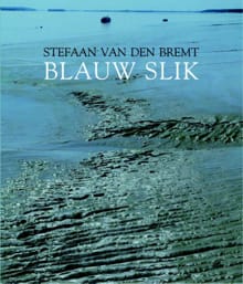 Blauw slik - Stefaan van den Bremt