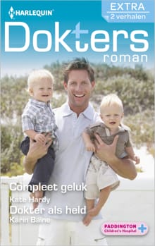 Compleet geluk ; Dokter als held - Kate Hardy, Karin Baine