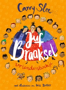 Juf Braaksel vriendenboekje - Carry Slee