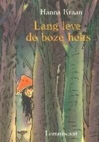 Lang leve de boze heks ! - H. Kraan, Hanna Kraan