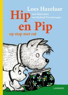 Hip en Pip op stap met Rat - Loes Hazelaar
