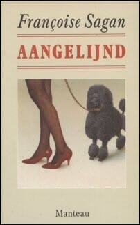 Aangelijnd -  Sagan, Françoise Sagan