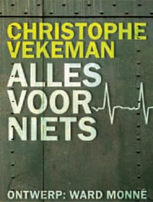 Alles voor niets - Christophe Vekeman