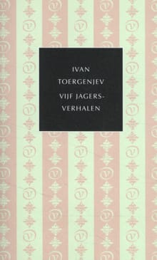 Vijf jagersverhalen - Ivan Toergenjev