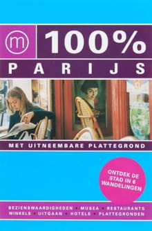 100% reisgidsen 100% Parijs - Evelyn ter Bekke