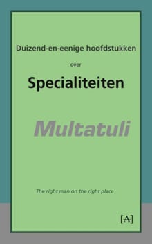 Duizend-en-eenige hoofdstukken over specialiteiten -  Multatuli