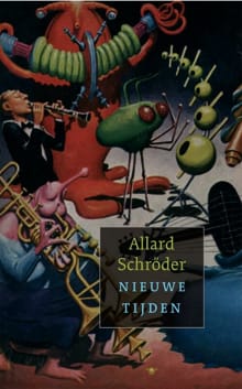 Nieuwe tijden - A. Schroder, Allard Schroder, ...