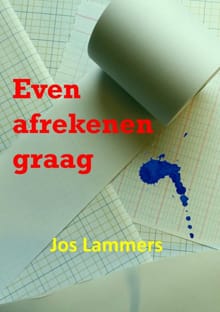 Even afrekenen graag - Jos Lammers