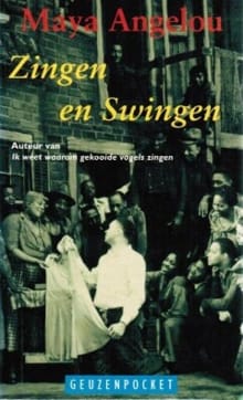 Zingen en swingen -  Angelou Maya, Maya Angelou